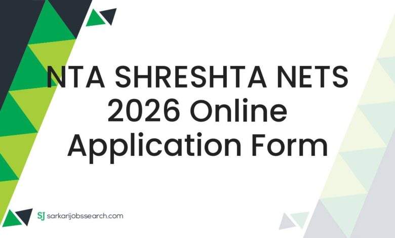 NTA SHRESHTA NETS 2026 Online Application Form