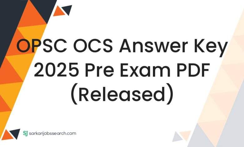 OPSC OCS Answer Key 2025 Pre Exam PDF (Released)