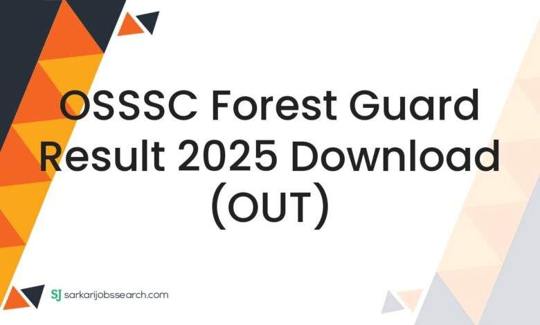 OSSSC Forest Guard Result 2025 Download (OUT)