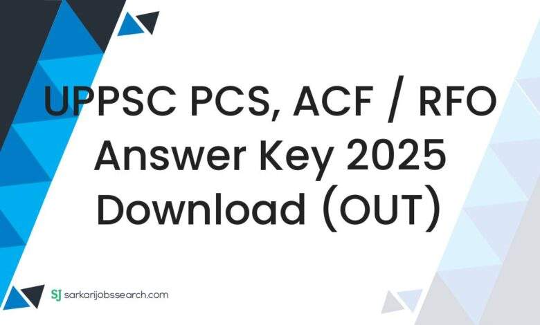 UPPSC PCS, ACF / RFO Answer Key 2025 Download (OUT)