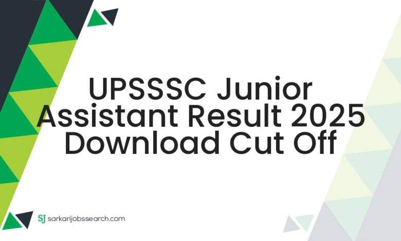 UPSSSC Junior Assistant Result 2025 Download Cut Off
