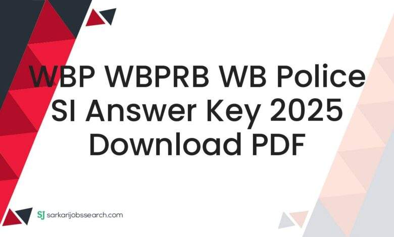 WBP WBPRB WB Police SI Answer Key 2025 Download PDF
