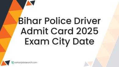 Bihar Police Driver Admit Card 2025 Exam City Date