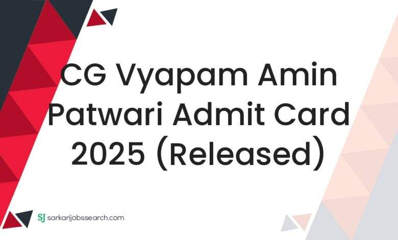 CG Vyapam Amin Patwari Admit Card 2025 (Released)