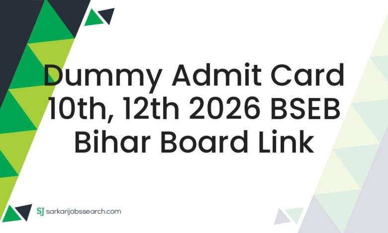 Dummy Admit Card 10th, 12th 2026 BSEB Bihar Board Link