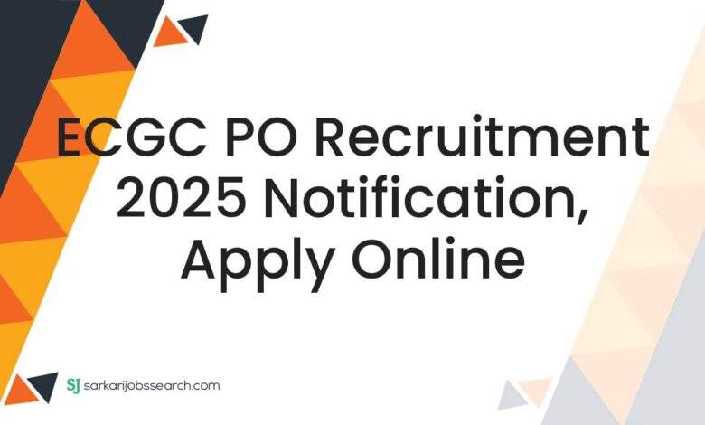 ECGC PO Recruitment 2025 Notification, Apply Online