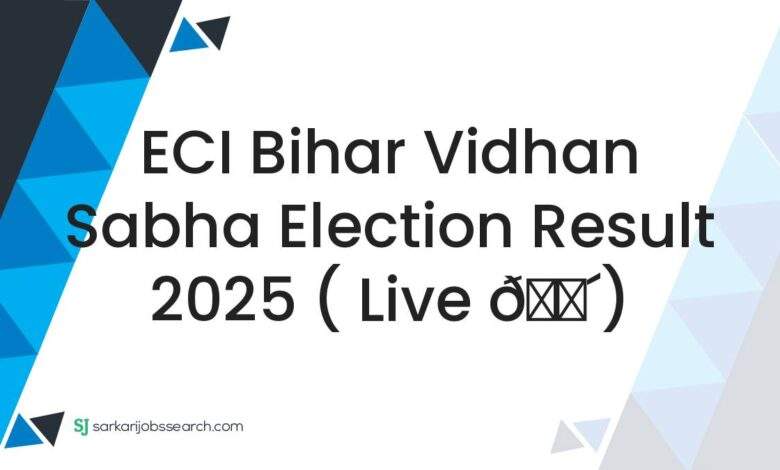 ECI Bihar Vidhan Sabha Election Result 2025 ( Live 🔴)