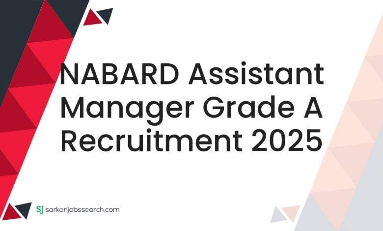 NABARD Assistant Manager Grade A Recruitment 2025