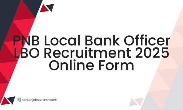 PNB Local Bank Officer LBO Recruitment 2025 Online Form