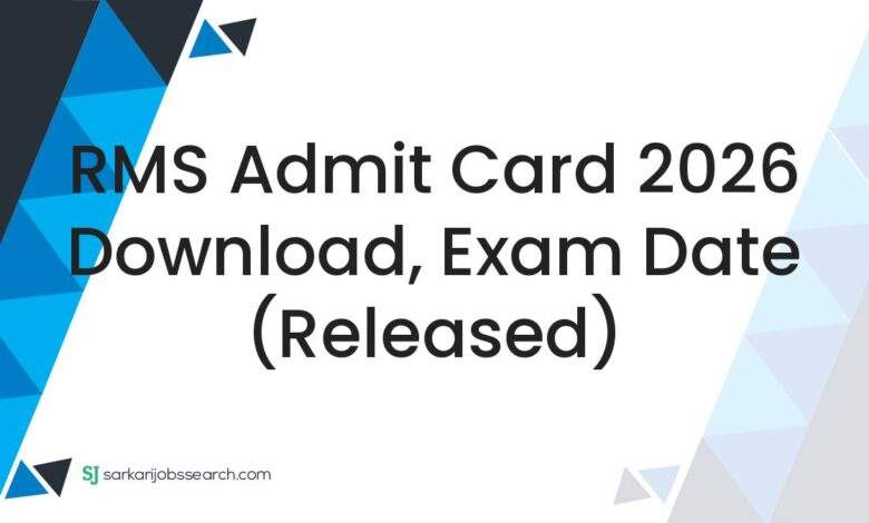 RMS Admit Card 2026 Download, Exam Date (Released)