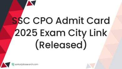 SSC CPO Admit Card 2025 Exam City Link (Released)