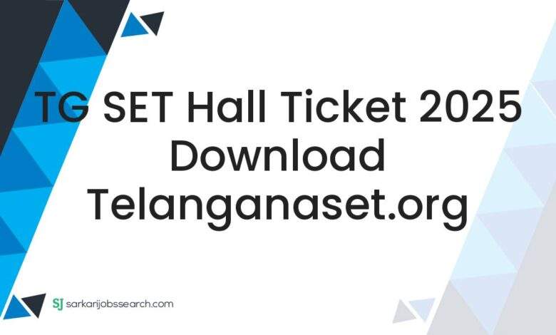 TG SET Hall Ticket 2025 Download telanganaset.org