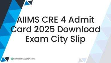 AIIMS CRE 4 Admit Card 2025 Download Exam City Slip