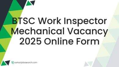 BTSC Work Inspector Mechanical Vacancy 2025 Online Form 7 BTSC Work Inspector Mechanical Vacancy 2025 Online Form
