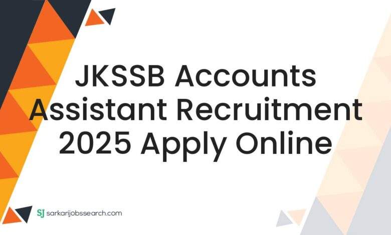JKSSB Accounts Assistant Recruitment 2025 Apply Online