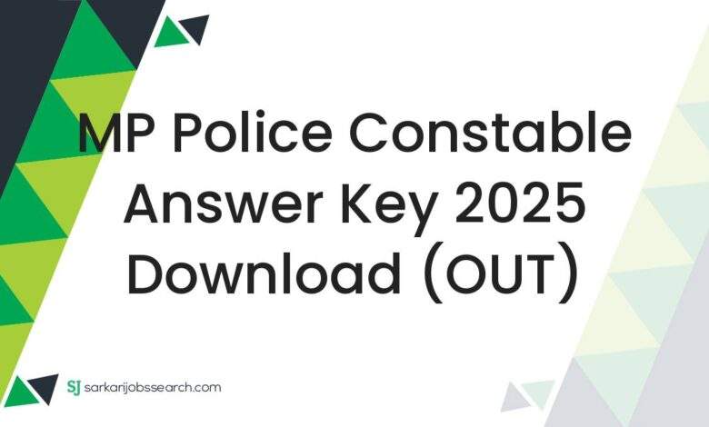 MP Police Constable Answer Key 2025 Download (OUT)
