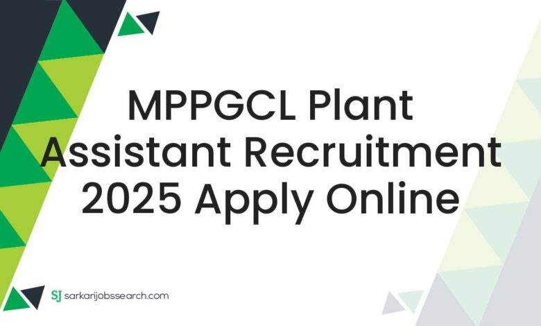 MPPGCL Plant Assistant Recruitment 2025 Apply Online