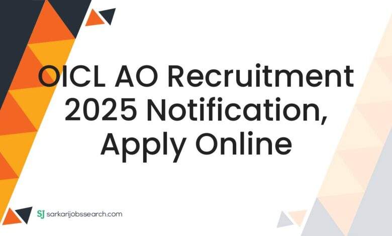 OICL AO Recruitment 2025 Notification, Apply Online