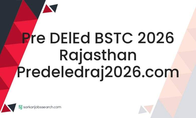 Pre DElEd BSTC 2026 Rajasthan predeledraj2026.com