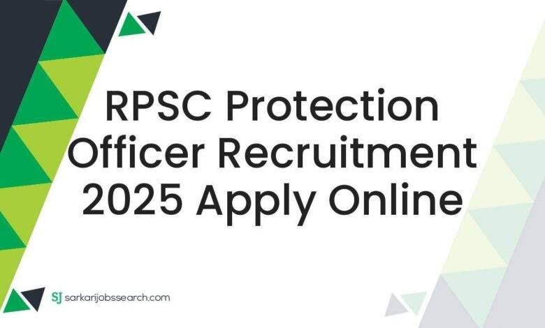 RPSC Protection Officer Recruitment 2025 Apply Online