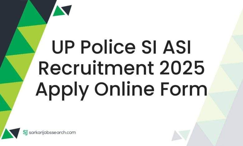 UP Police SI ASI Recruitment 2025 Apply Online Form