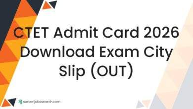 CTET Admit Card 2026 Download Exam City Slip (OUT)