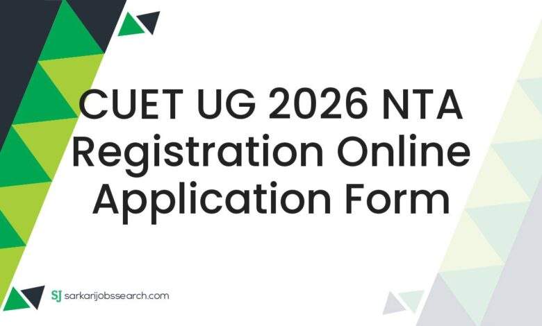 CUET UG 2026 NTA Registration Online Application Form