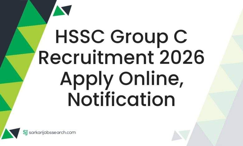HSSC Group C Recruitment 2026 Apply Online, Notification