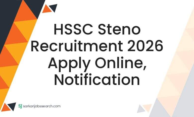 HSSC Steno Recruitment 2026 Apply Online, Notification