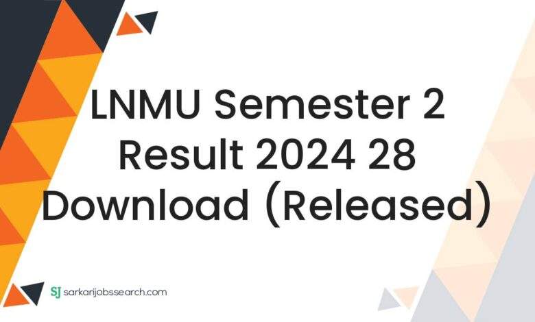 LNMU Semester 2 Result 2024 28 Download (Released)