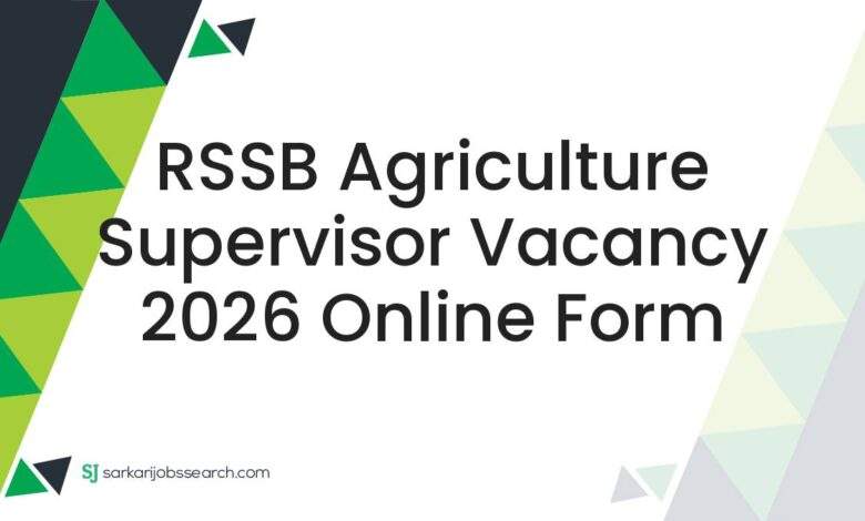 RSSB Agriculture Supervisor Vacancy 2026 Online Form