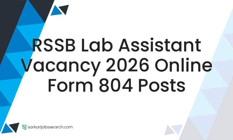 RSSB Lab Assistant Vacancy 2026 Online Form 804 Posts