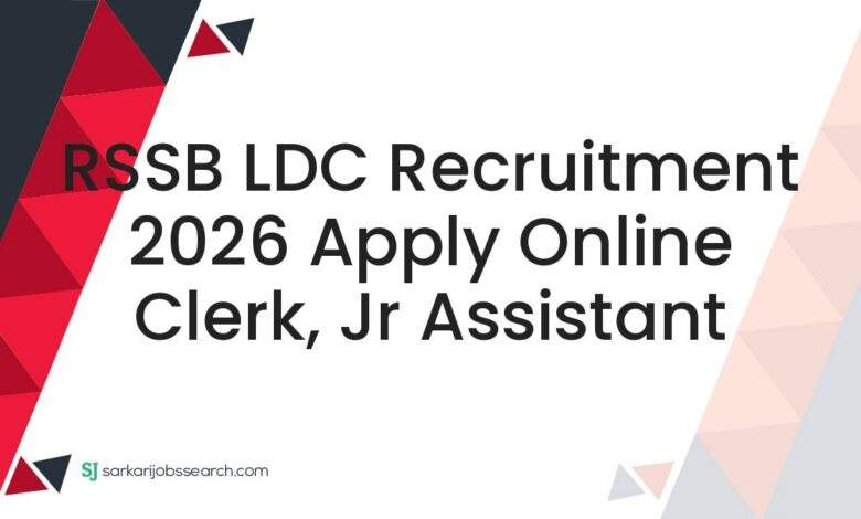 RSSB LDC Recruitment 2026 Apply Online Clerk, Jr Assistant