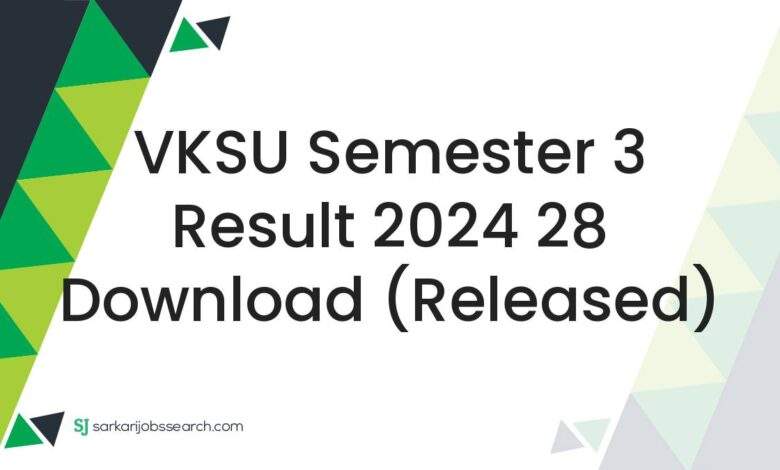 VKSU Semester 3 Result 2024 28 Download (Released)