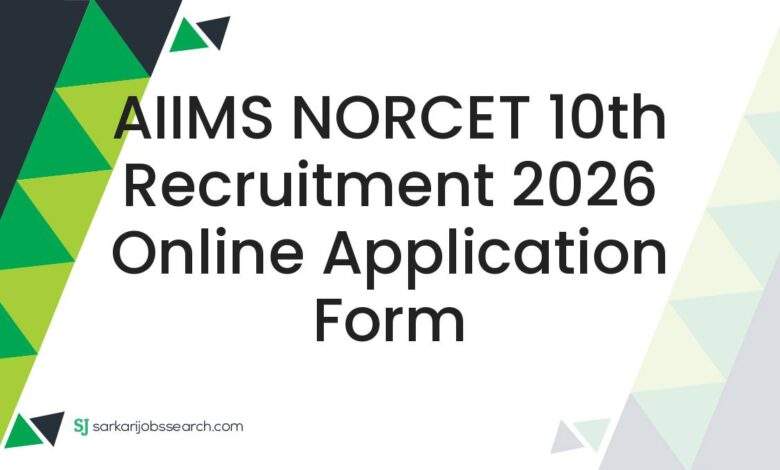AIIMS NORCET 10th Recruitment 2026 Online Application Form