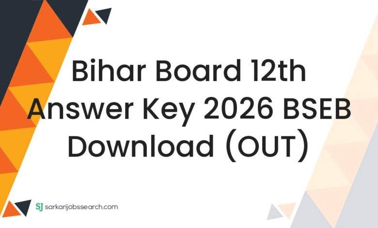 Bihar Board 12th Answer Key 2026 BSEB Download (OUT)