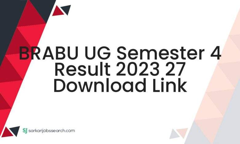 BRABU UG Semester 4 Result 2023 27 Download Link