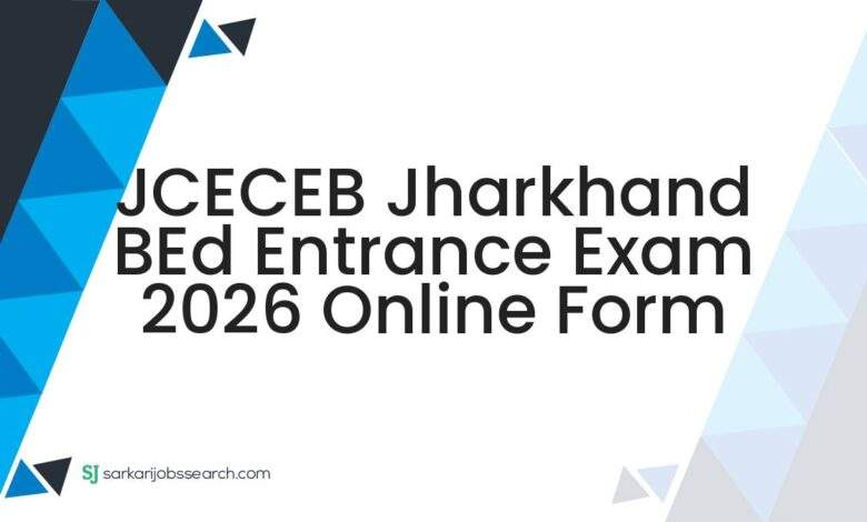 JCECEB Jharkhand BEd Entrance Exam 2026 Online Form