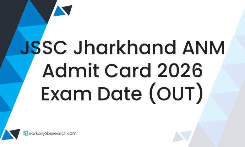 JSSC Jharkhand ANM Admit Card 2026 Exam Date (OUT)