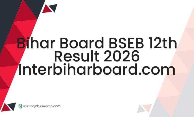 Bihar Board BSEB 12th Result 2026 interbiharboard.com