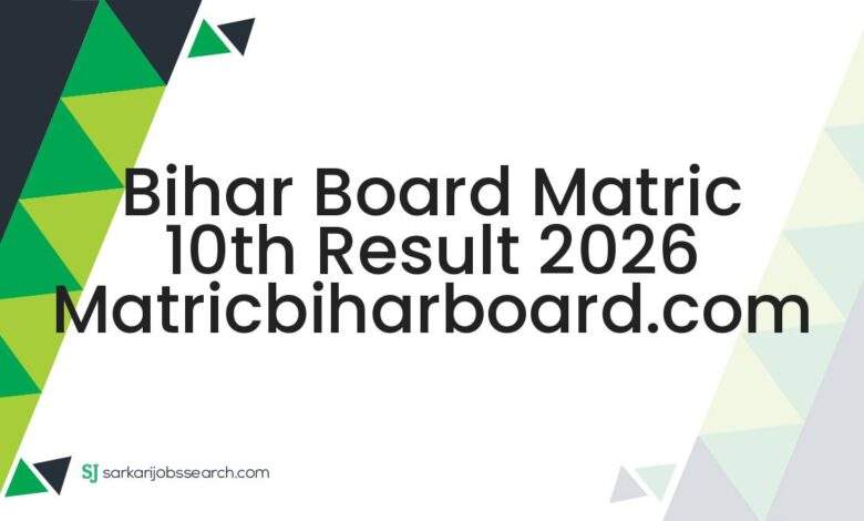 Bihar Board Matric 10th Result 2026 matricbiharboard.com