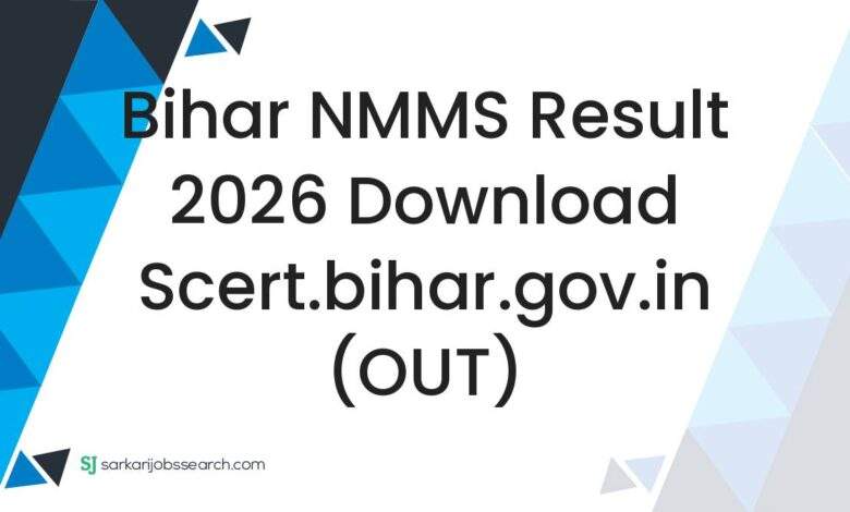 Bihar NMMS Result 2026 Download scert.bihar.gov.in (OUT)