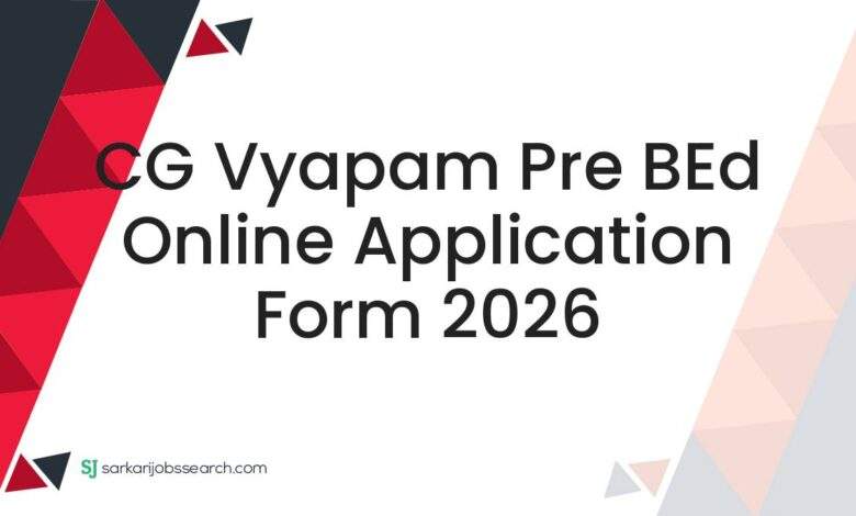 CG Vyapam Pre BEd Online Application Form 2026