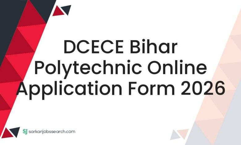 DCECE Bihar Polytechnic Online Application Form 2026