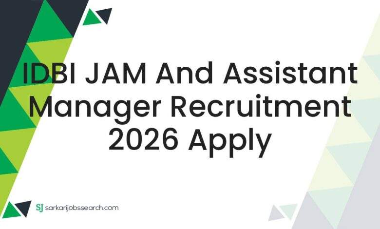 IDBI JAM and Assistant Manager Recruitment 2026 Apply