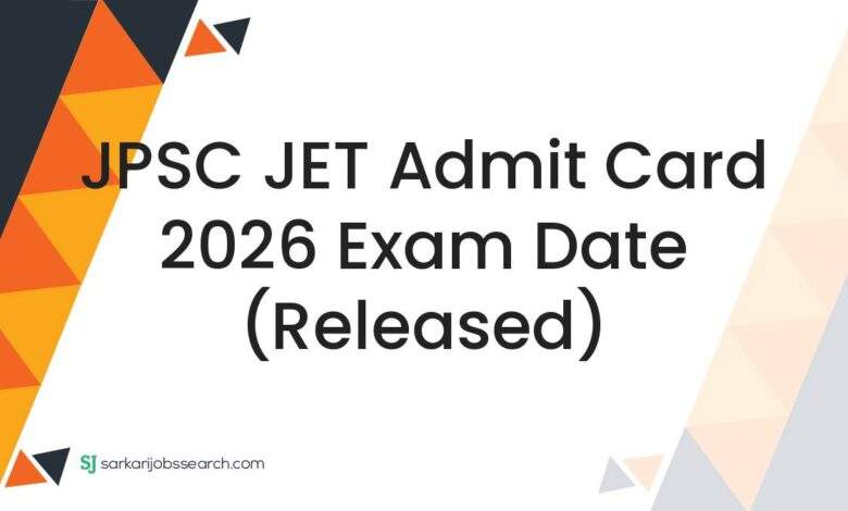 JPSC JET Admit Card 2026 Exam Date (Released)