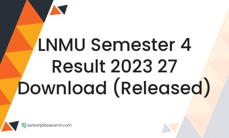 LNMU Semester 4 Result 2023 27 Download (Released)
