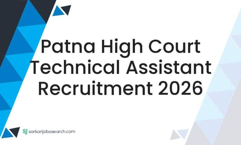 Patna High Court Technical Assistant Recruitment 2026