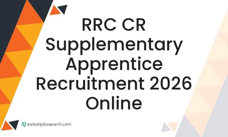 RRC CR Supplementary Apprentice Recruitment 2026 Online