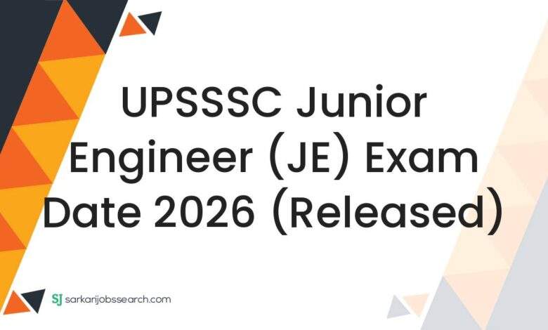 UPSSSC Junior Engineer (JE) Exam Date 2026 (Released)
